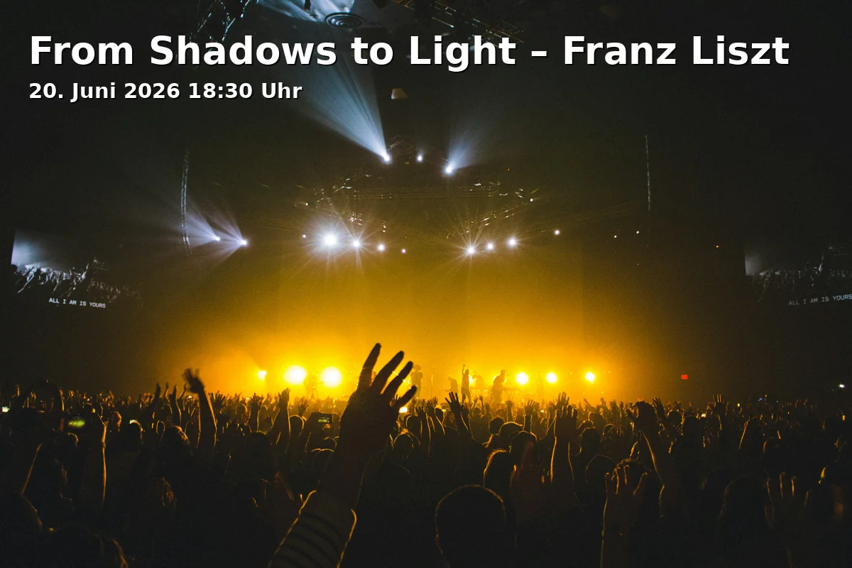 Event: From Shadows to Light – Franz Liszt in Johannissaal, Schloß Nymphenburg 1, 80638 München on 20. Juni 2026