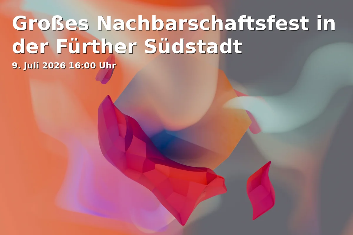 Event: Large Neighborhood Festival in Fürth's Southern City in Platz vor St. Paul, Amalienstraße 64, 90763 Fürth on 9. July 2026