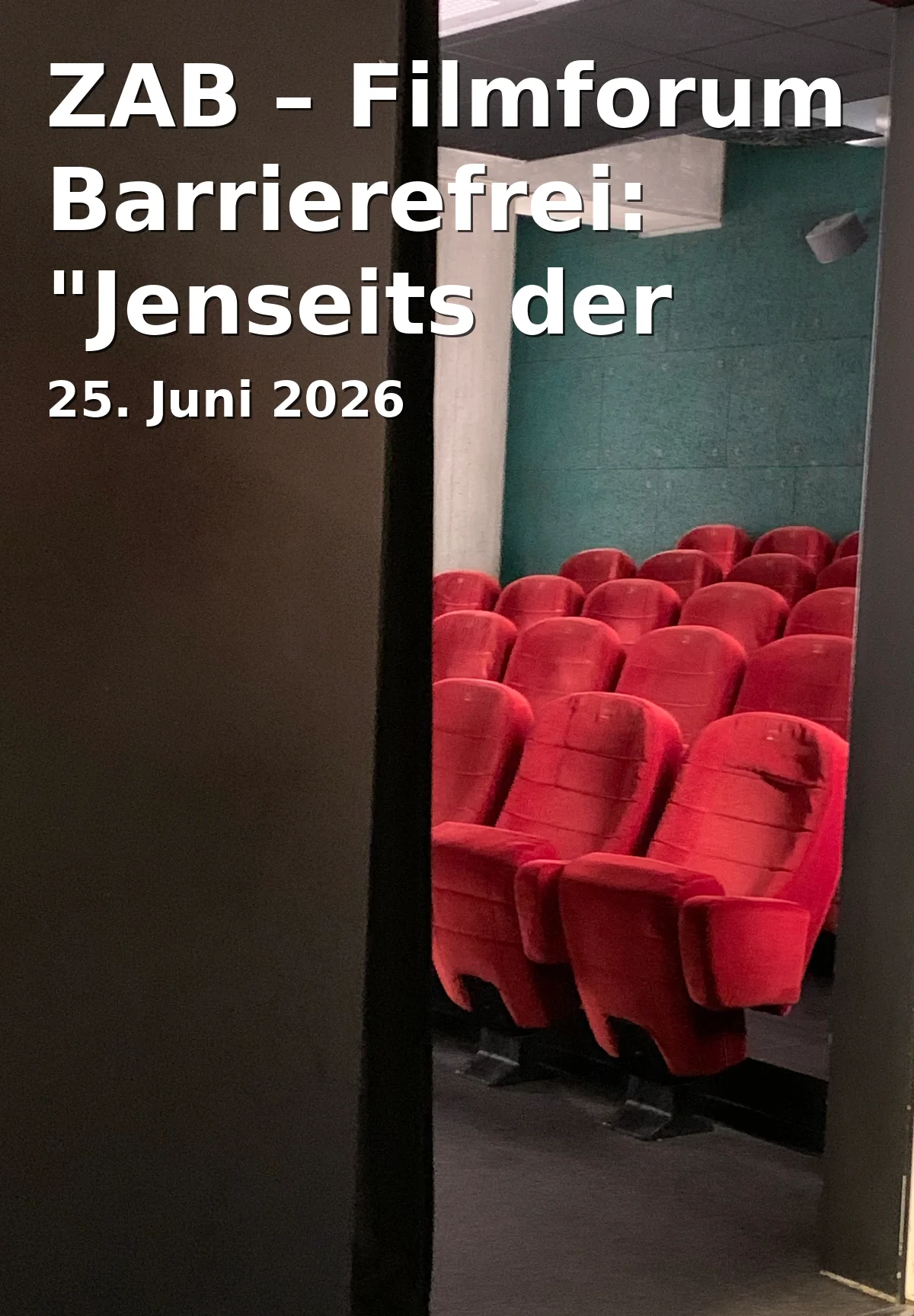 Event: ZAB – Film Forum Accessibility: "Beyond Silence" with Panel Discussion at Lichtwerk in Lichtwerk on 25. June 2026