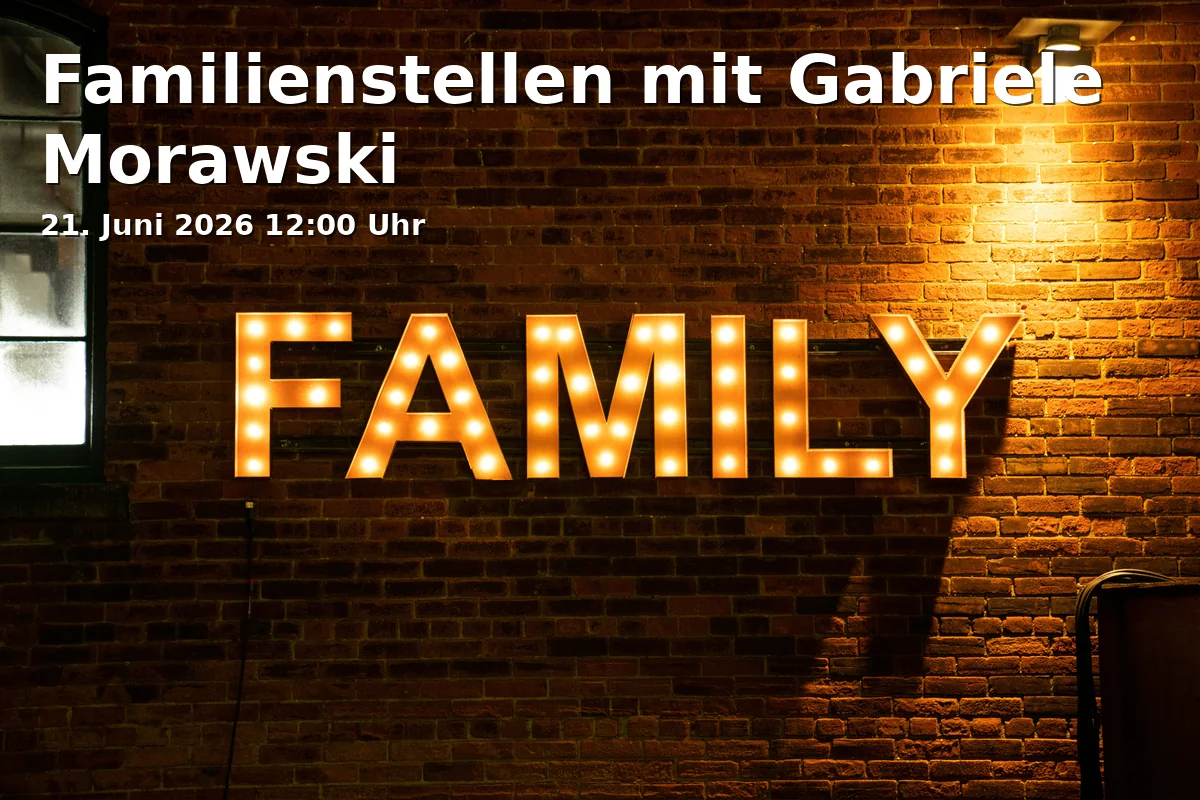 Event: Family Constellations with Gabriele Morawski in Kneipp Verein e.V., Am Sportplatz 2, 83209 Prien am Chiemsee on 21. June 2026