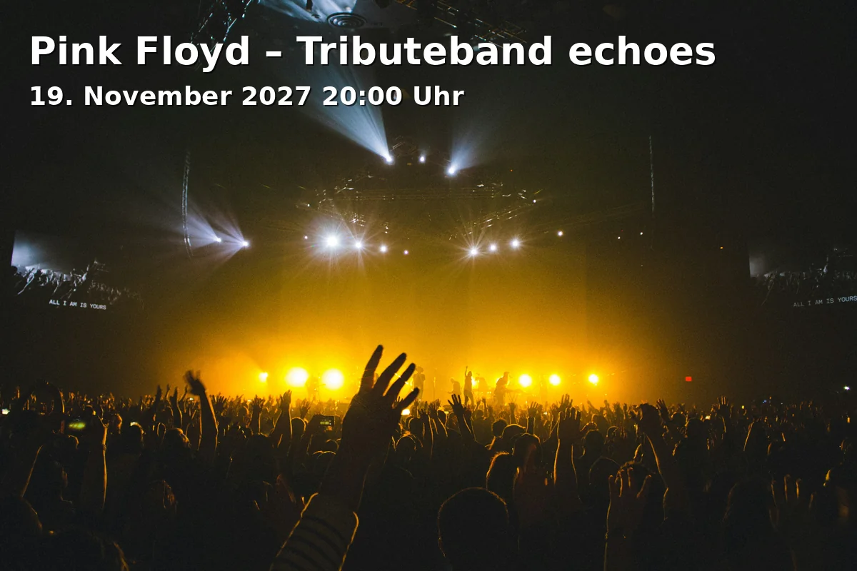 Event: Pink Floyd – Tributeband echoes in Edwin-Scharff-Haus, Silcherstraße 40, 89231 Neu-Ulm on 19. November 2027