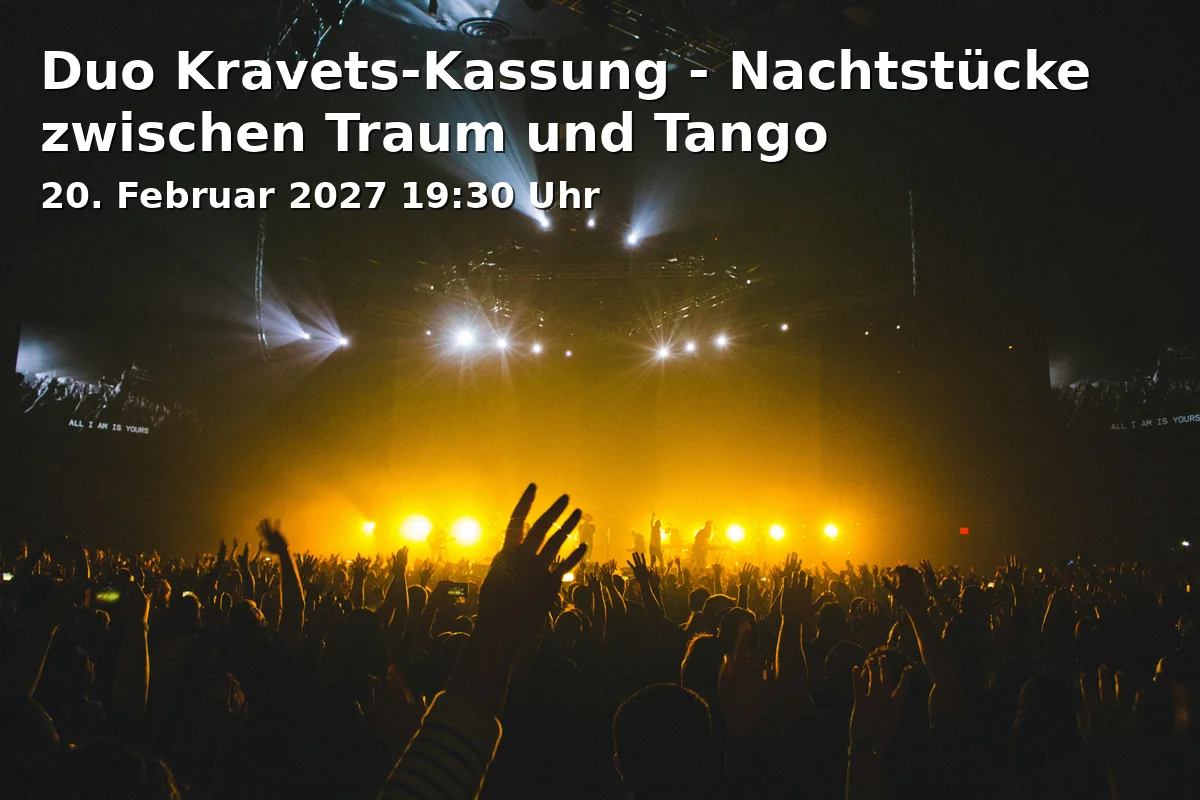 Event: Duo Kravets-Kassung - Nachtstücke zwischen Traum und Tango in Schloss Burgfarrnbach, Schlosshof 12, 90768 Fürth on 20. Februar 2027