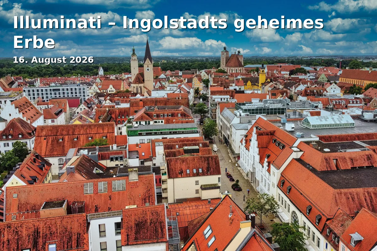 Event: Illuminati – Ingolstadt's Secret Heritage in Münster Zur Schönen Unserer Lieben Frau, Innenstadt, Ingolstadt on 16. August 2026