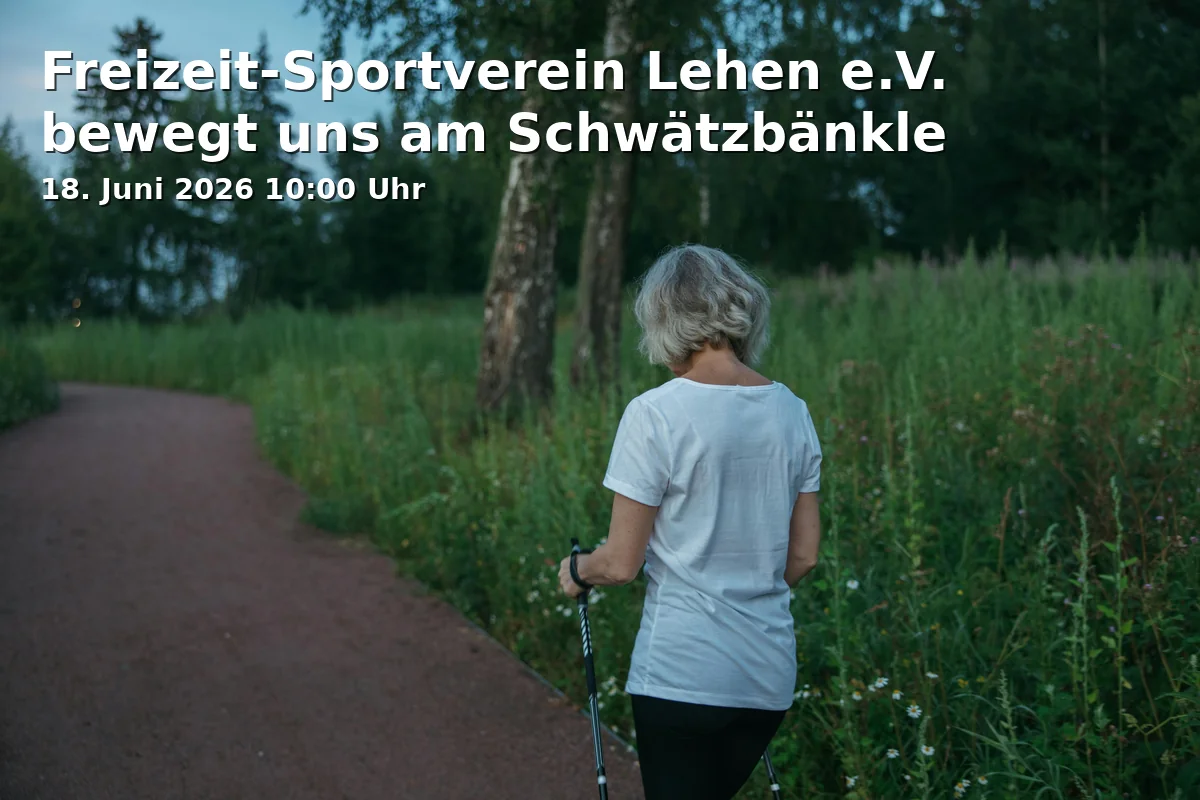 Event: Freizeit-Sportverein Lehen e.V. bewegt uns am Schwätzbänkle in Schwätzbänkle Lehen, 79110 Freiburg on 18. Juni 2026