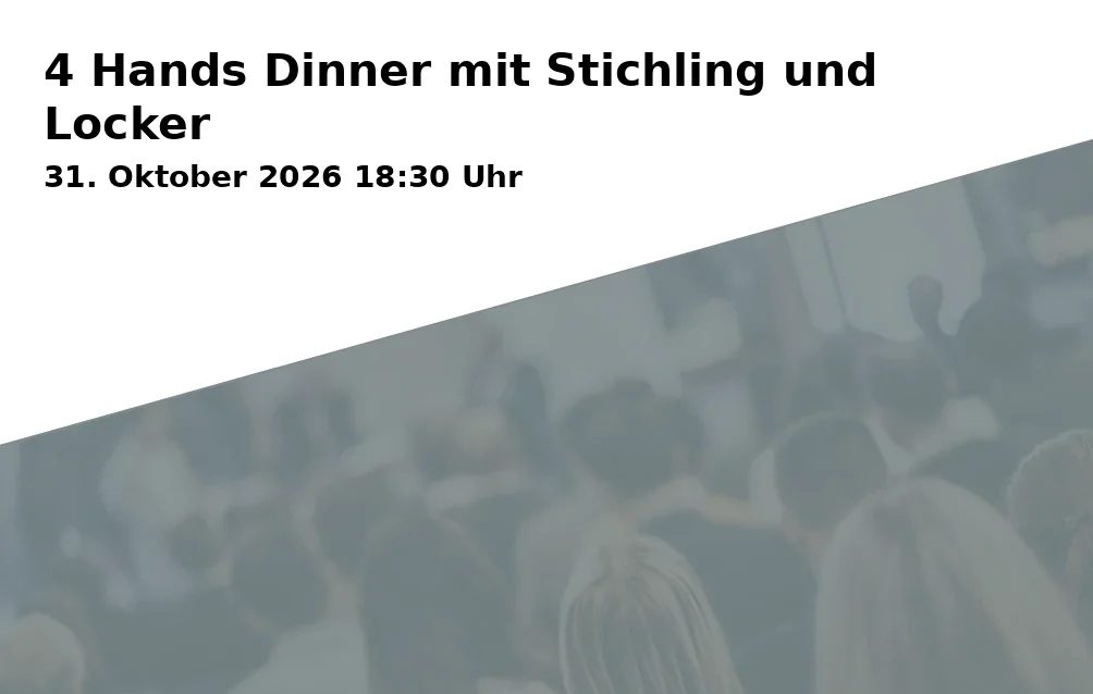 Event: 4 Hands Dinner mit Stichling und Locker