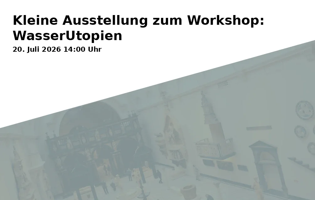 Event: Small Exhibition for the Workshop: WaterUtopias in Theater Marabu, Kreuzstr. 16, 53225 Bonn, Bonn on 20. July 2026