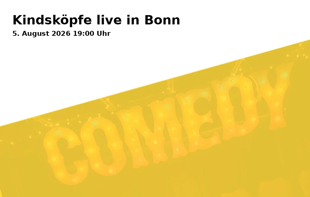 Event: Childish Minds live in Bonn in Das Nyx, Vorgebirgsstraße 19, 53111 Bonn on 5. August 2026