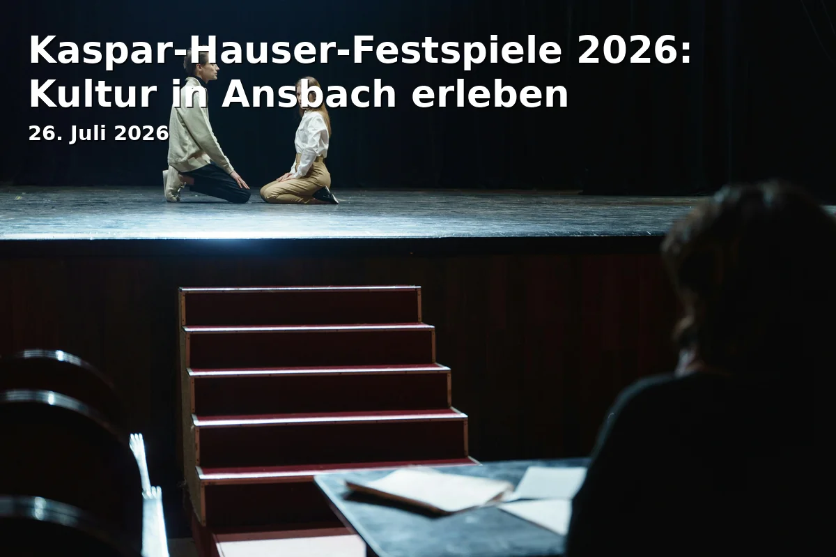 Event: Kaspar-Hauser-Festspiele 2026: Kultur in Ansbach erleben in Xaver-Bertsch-Sportpark, Musterstraße 2, 91522 Ansbach on 26. Juli 2026