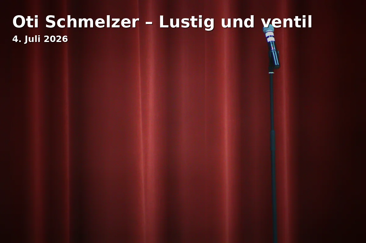 Event: Oti Schmelzer – Funny and Vent in Comödie Fürth, Comödienplatz 1, 90762 Fürth on 4. July 2026