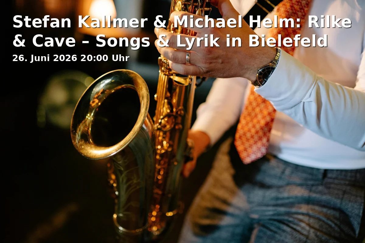 Event: Stefan Kallmer & Michael Helm: Rilke & Cave – Songs & Lyrik in Bielefeld in Capella Hospitalis, Teutoburger Straße 50, 33604 Bielefeld on 26. Juni 2026