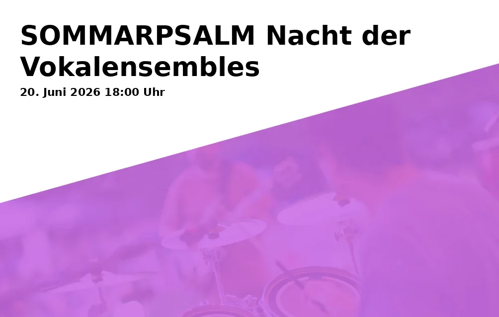 SOMMARPSALM Nacht der Vokalensembles