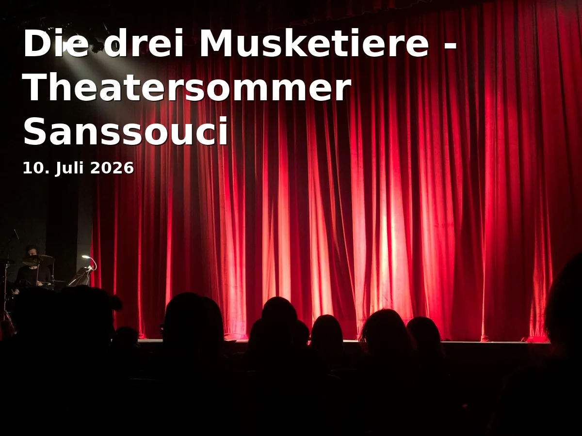 The Three Musketeers - Theatersommer Sanssouci