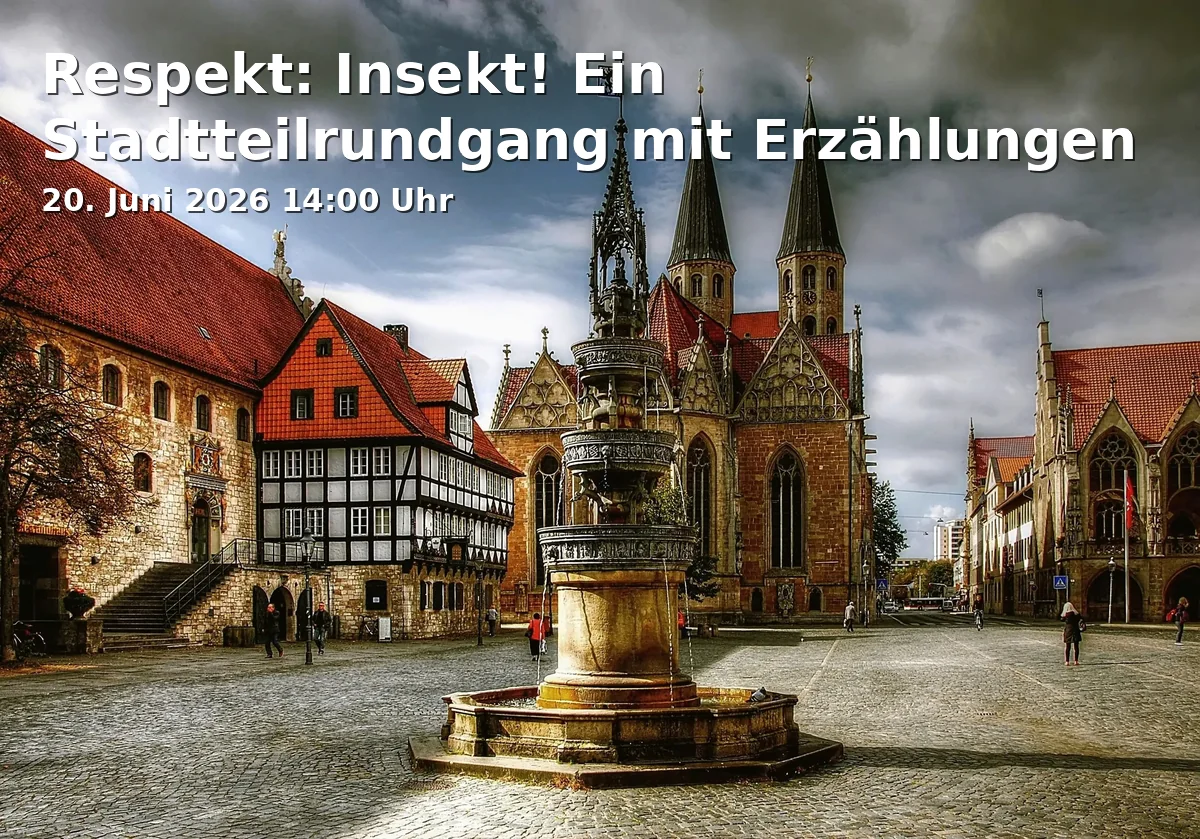 Event: Respect: Insect! A Neighborhood Tour with Stories in Stöckheimer Markt, Leipziger Straße, 38124, Braunschweig on 20. June 2026
