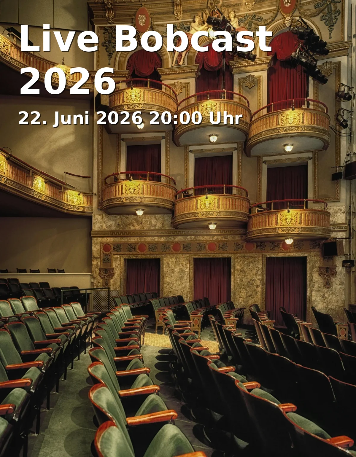 Event: Live Bobcast 2026 in Circus Krone, Marsstraße 43, 80335 München on 22. June 2026