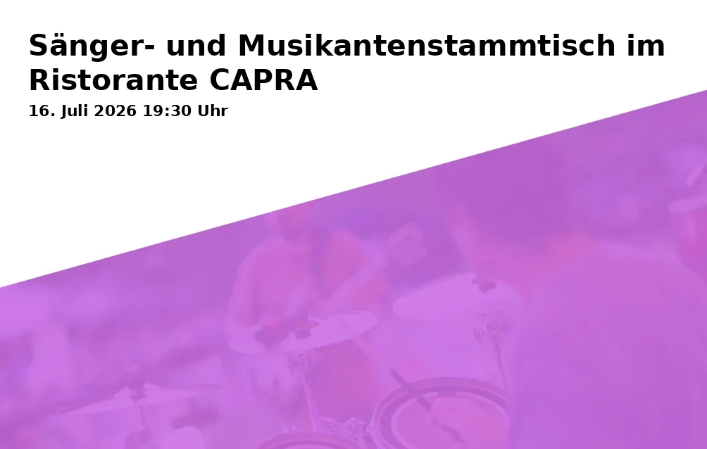 Event: Singer and Musician Gathering at Ristorante CAPRA in Ristorante CAPRA, Tonwerkstr. 3, 82205 Gilching-Geisenbrunn on 16. July 2026
