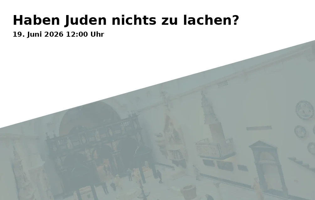 Event: Do Jews have nothing to laugh about? in Caricatura Galerie, Rainer-Dierichs-Platz 1, 34117 Kassel on 19. June 2026