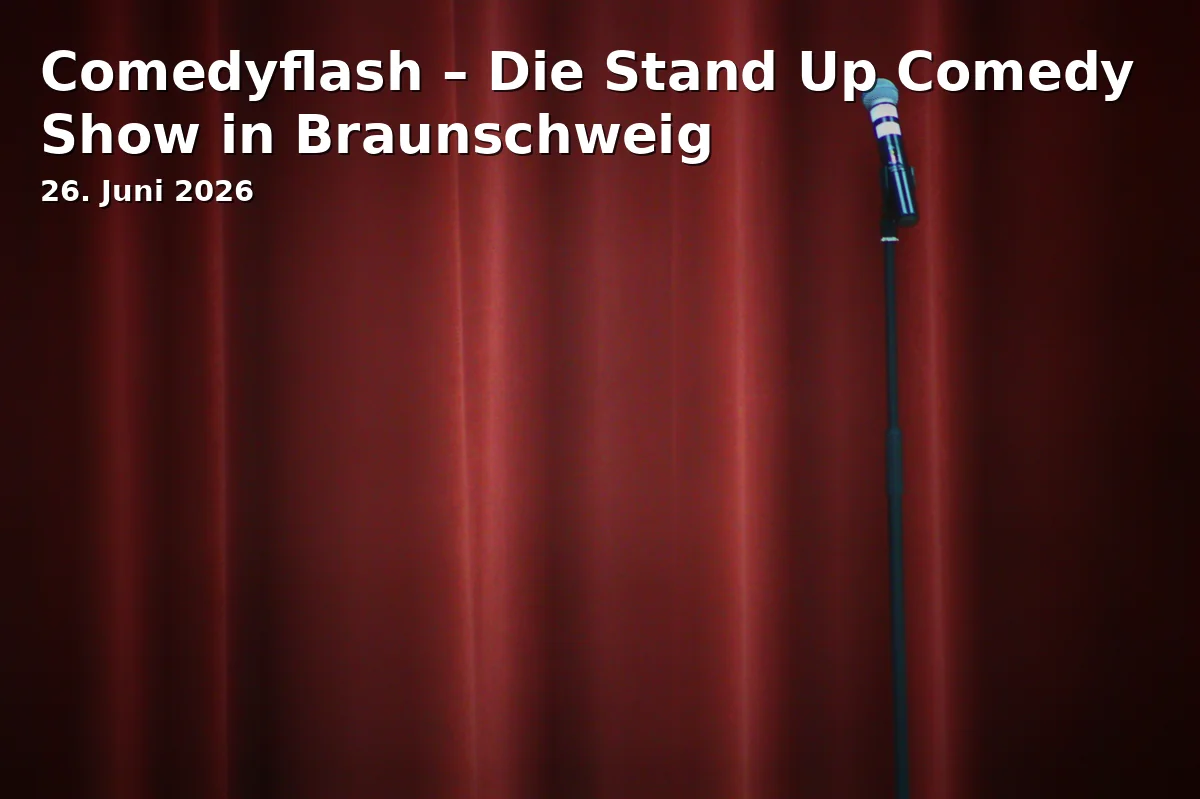 Event: Comedyflash – The Stand Up Comedy Show in Braunschweig in 381 Event Space, Braunschweig on 26. June 2026