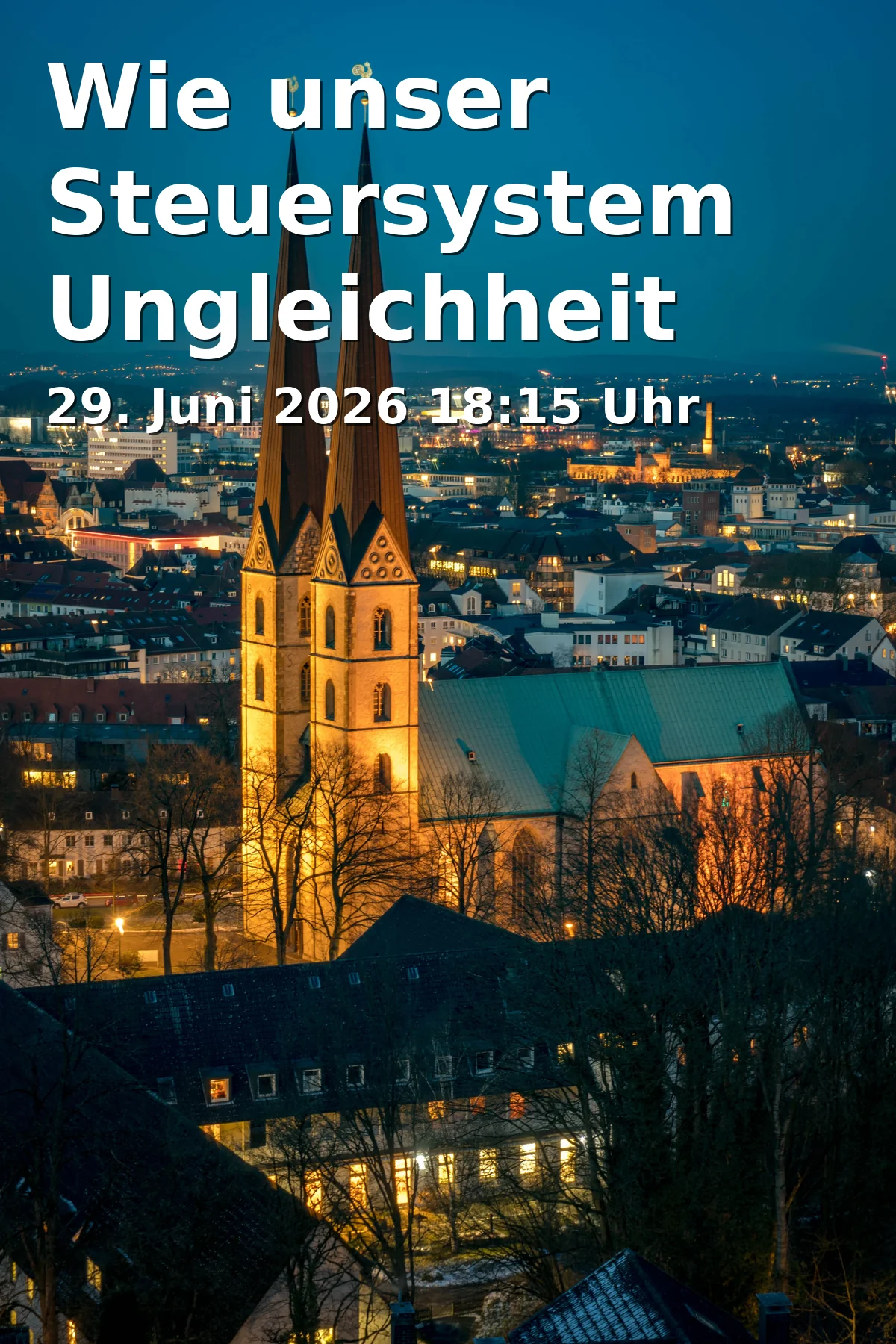 Event: Wie unser Steuersystem Ungleichheit fördert in Universität Bielefeld, Y-0-111 on 29. Juni 2026