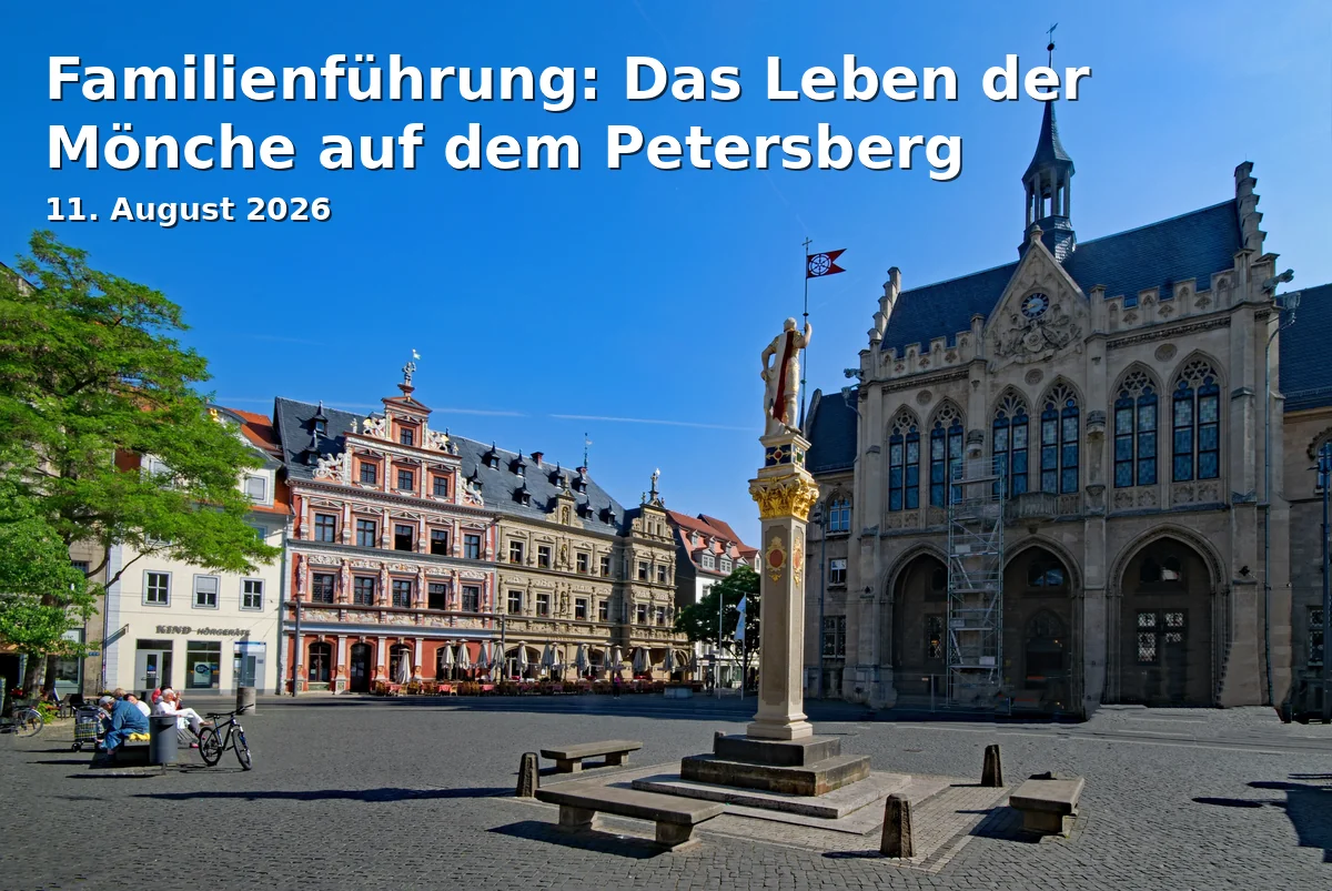 Event: Family Tour: The Life of Monks on Petersberg in Fuhrmannstor, Petersberg 10, 99084 Erfurt on 11. August 2026