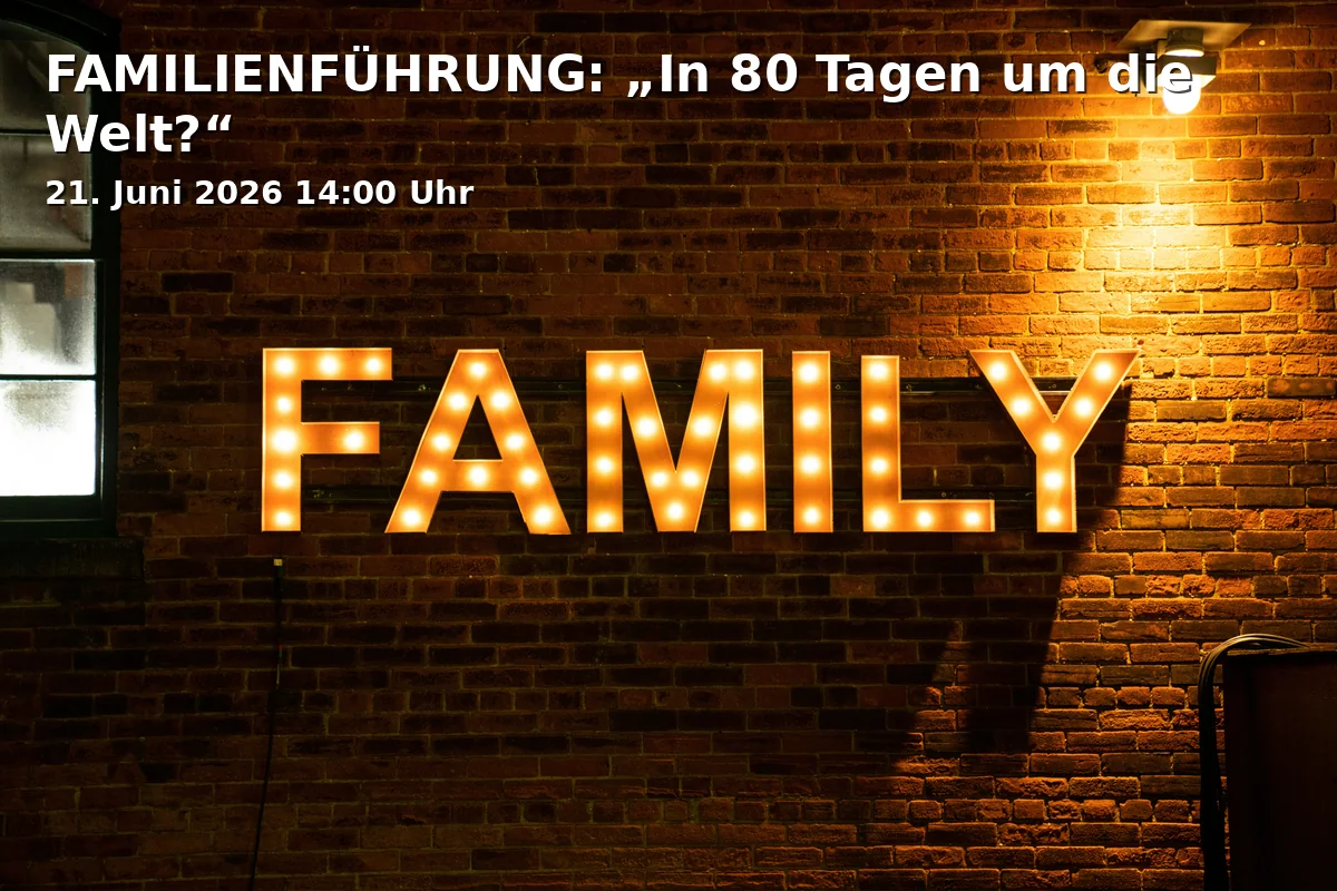 Event: FAMILIENFÜHRUNG: „In 80 Tagen um die Welt?“ in Staatliches Museum Schwerin, Alter Garten 3, 19055, Schwerin on 21. Juni 2026