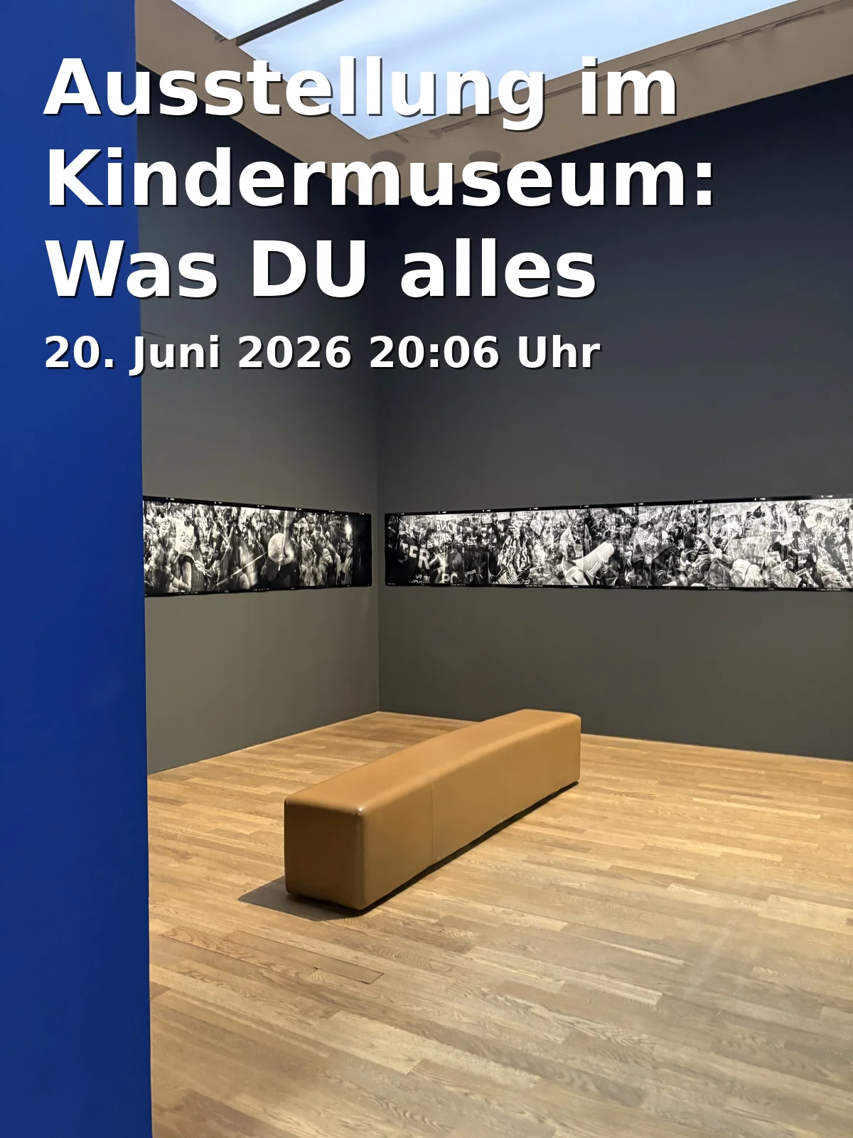 Event: Ausstellung im Kindermuseum: Was DU alles kannst (bis September 2026)