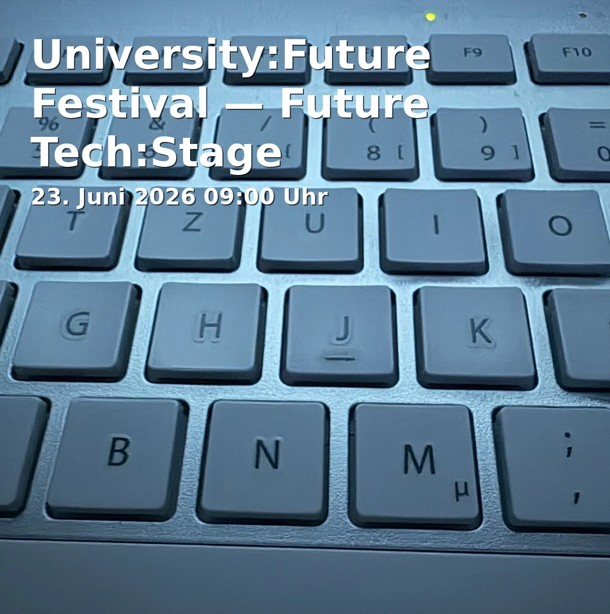 Event: University:Future Festival — Future Tech:Stage Braunschweig in Altgebäude im Zentral-Campus, Technische Universität Braunschweig, Pockelsstraße 4, 38106 Braunschweig on 23. June 2026