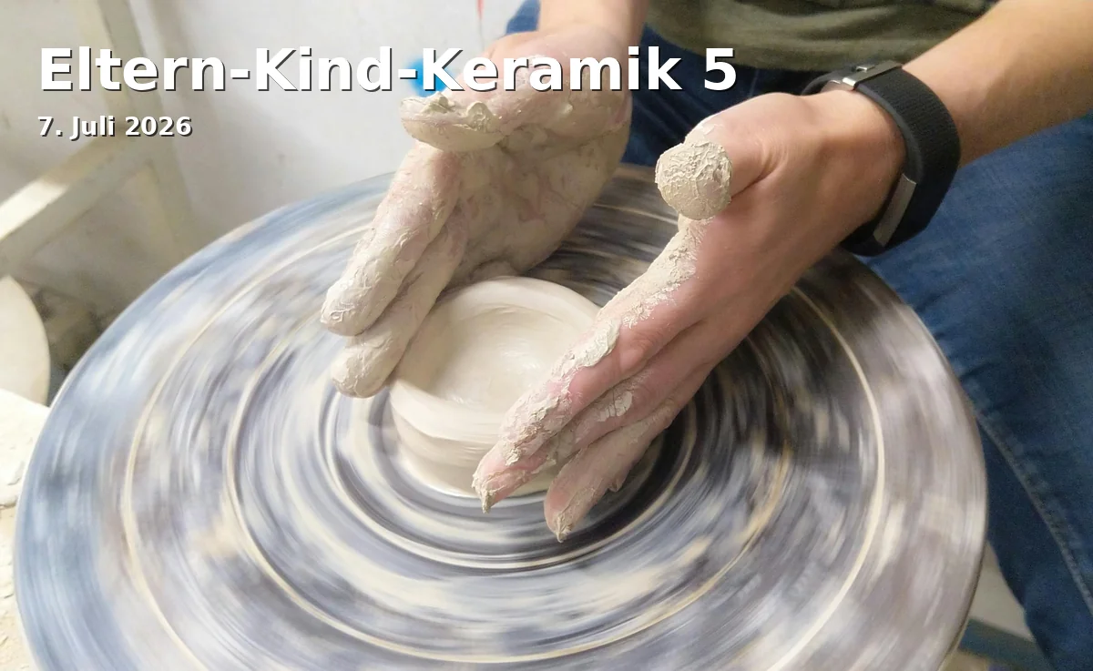 Event: Parent-Child Ceramics 5 in Stadtteilzentrum Die Villa, Äußere Brucker Straße 49, Erlangen on 7. July 2026