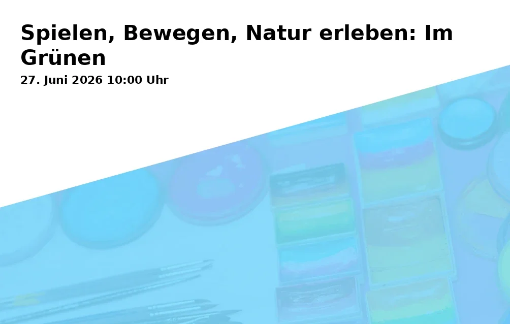 Event: Play, Move, Experience Nature: In the Green in Parkplatz Westerholter Straße 135, Resse, Gelsenkirchen on 27. June 2026