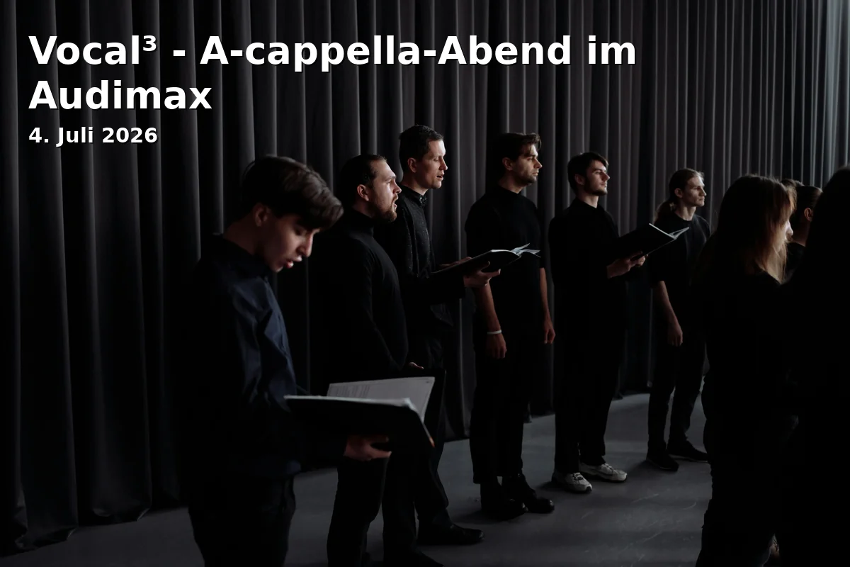 Event: Vocal³ - A-cappella Evening at Audimax in Audimax der Universität Bielefeld, Universitätsstraße 25, 33615 Bielefeld on 4. July 2026