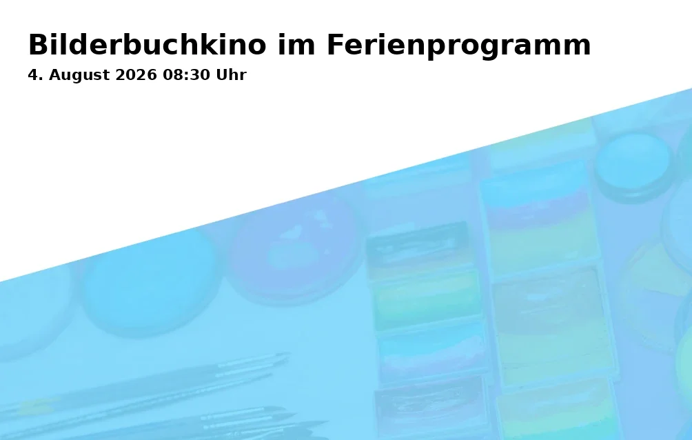 Event: Bilderbuchkino im Ferienprogramm in Stadtbibliothek Schwerin, Klöresgang 3, 19053 Schwerin on 4. August 2026