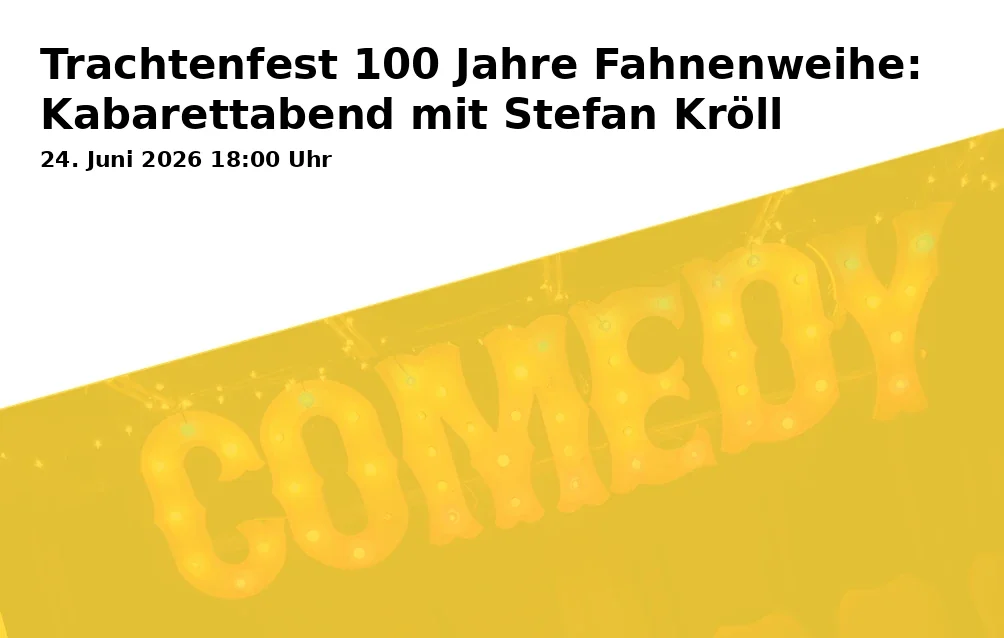 Trachtenfest 100 Years Flag Dedication: Cabaret Evening with Stefan Kröll
