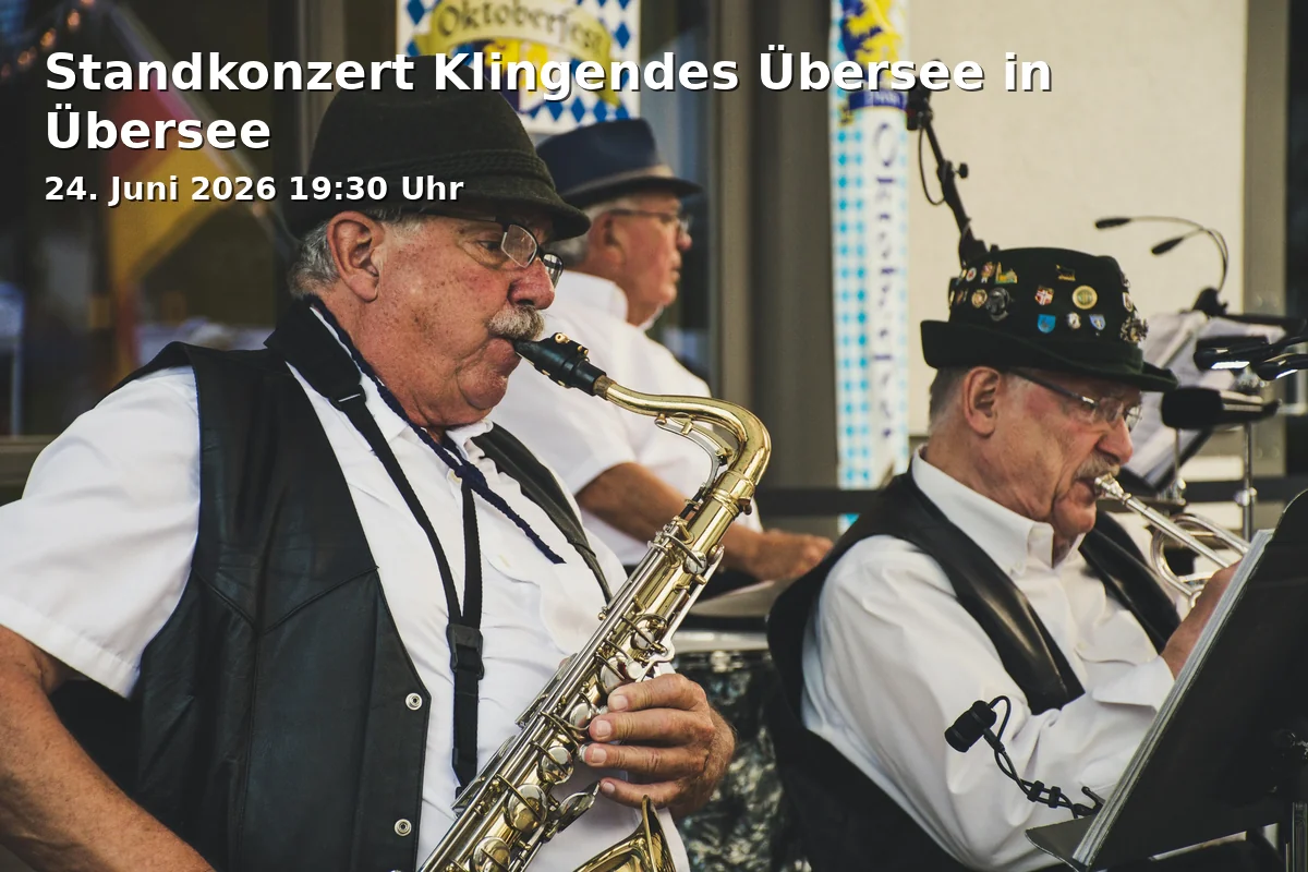 Event: Standkonzert Klingendes Übersee in Übersee in Taverne Lindos, Dorfstraße 1, Übersee on 24. Juni 2026