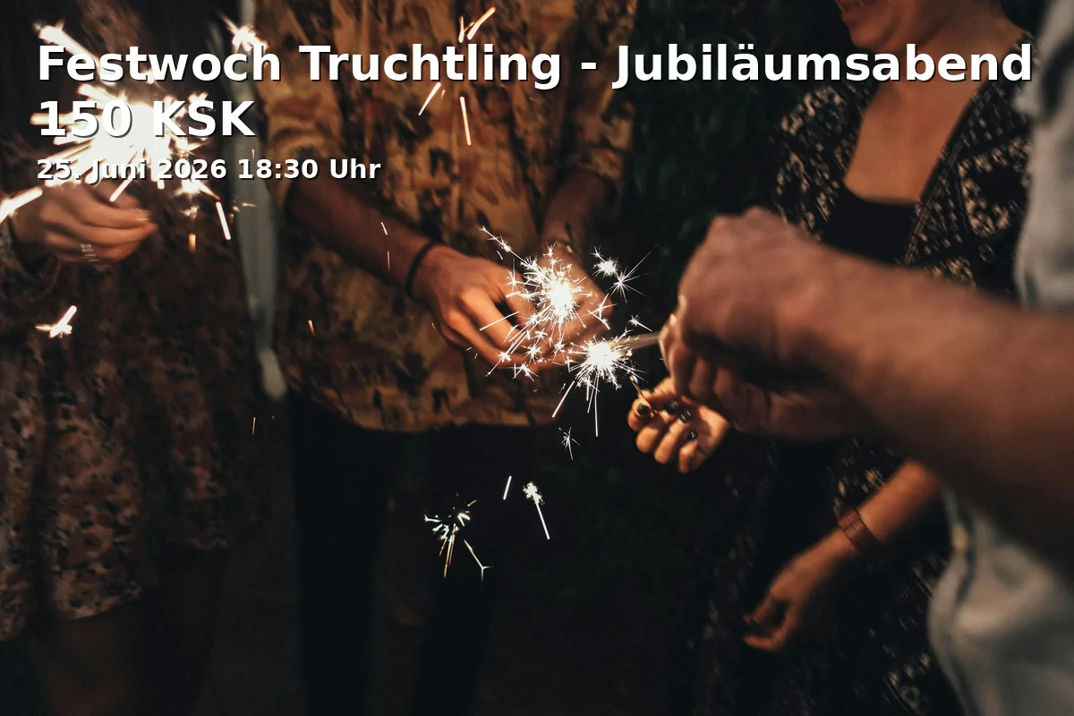 Festweek Truchtling - Anniversary Evening 150 KSK