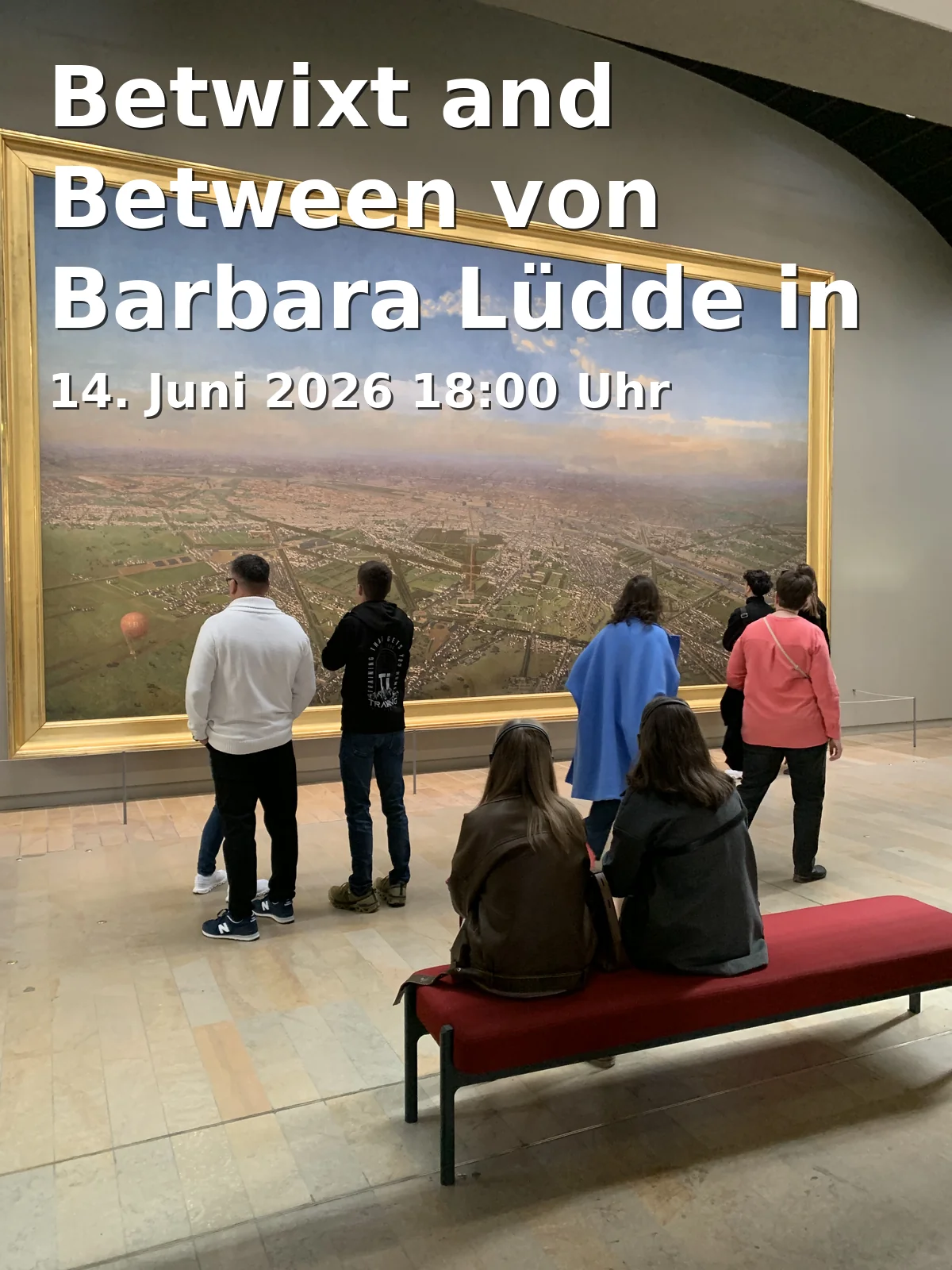 Event: Betwixt and Between by Barbara Lüdde in Braunschweig in WRG SENSOR, Jahnstraße 8a, 38118 Braunschweig on 14. June 2026