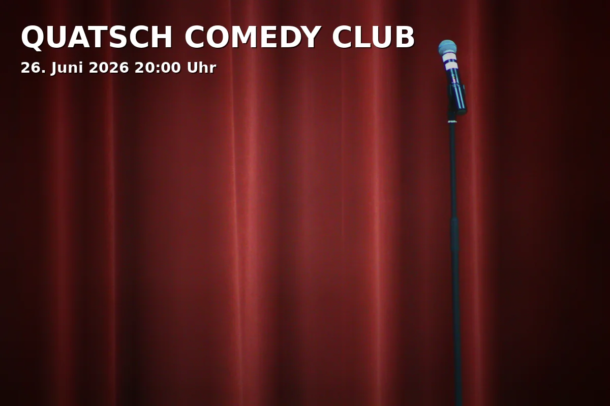 Event: QUATSCH COMEDY CLUB in WERK7 theater, Speicherstraße 22, 81671 München on 26. June 2026
