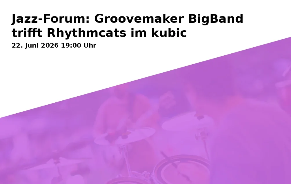 Jazz Forum: Groovemaker BigBand meets Rhythmcats at kubic