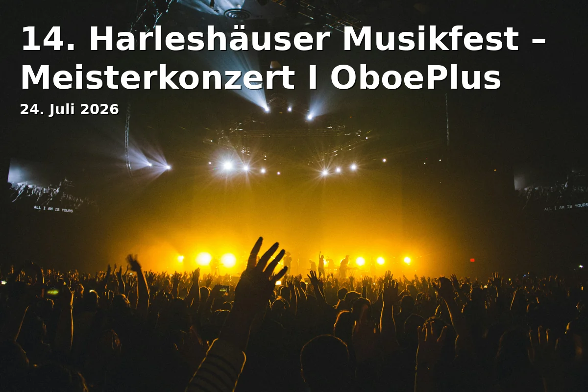 Event: 14. Harleshäuser Musikfest – Meisterkonzert I OboePlus in Erlöserkirche, Wolfhager Str. 190, 34128 Kassel on 24. Juli 2026