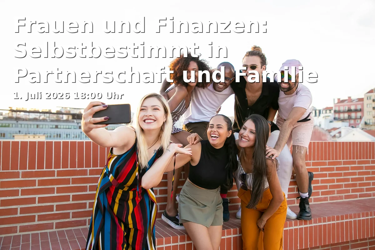 Event: Women and Finances: Self-determined in Partnership and Family in Volkshochschule Bielefeld, Ravensberger Park 1, 33607 Bielefeld on 1. July 2026