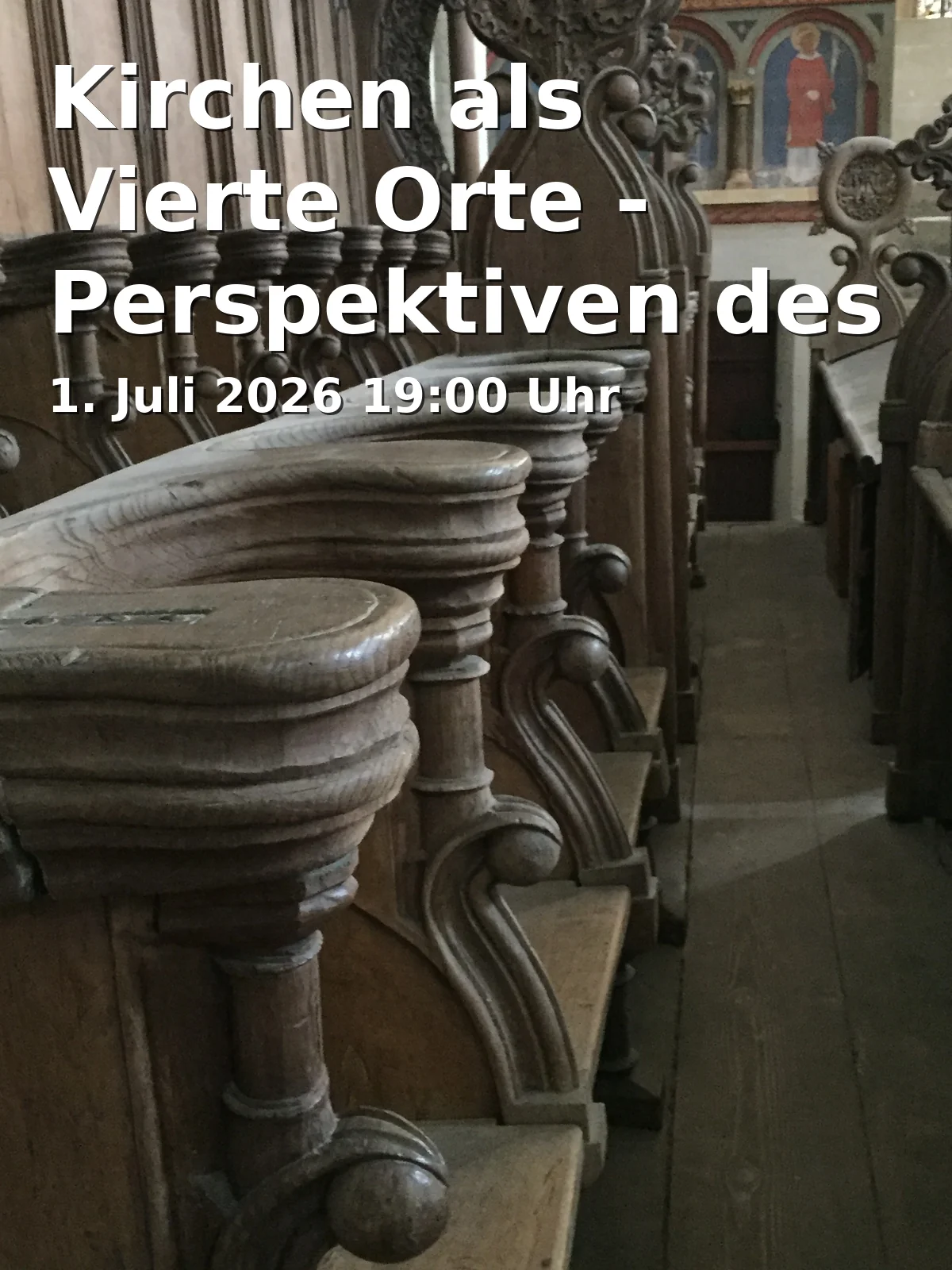 Event: Churches as Fourth Places - Perspectives of Change in Süsterkirche (ev.-ref.), Güsenstr. 22, 33602 Bielefeld on 1. July 2026