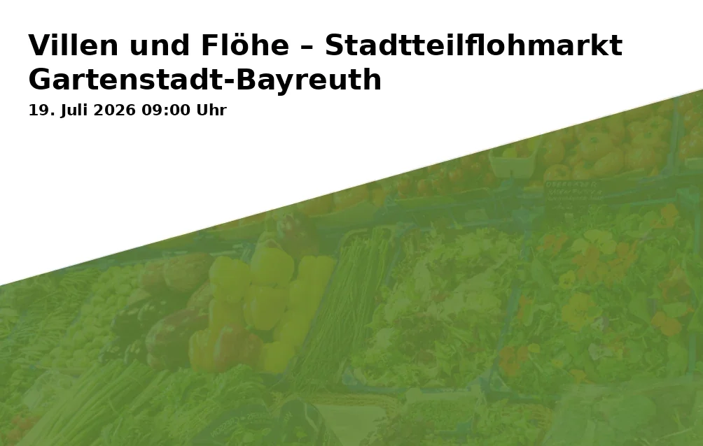 Event: Villen und Flöhe – Stadtteilflohmarkt Gartenstadt-Bayreuth