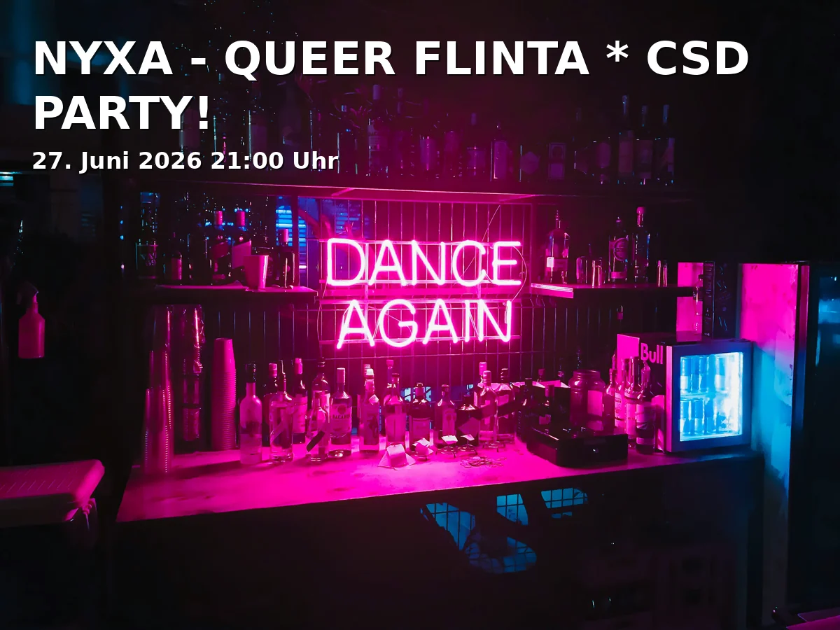 Event: NYXA - QUEER FLINTA * CSD PARTY! in Backstage Halle, Reitknechtstraße 6, 80639 München on 27. June 2026
