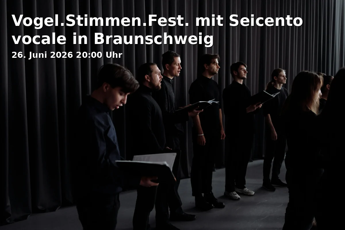 Bird.Voices.Festival. with Seicento vocale in Braunschweig
