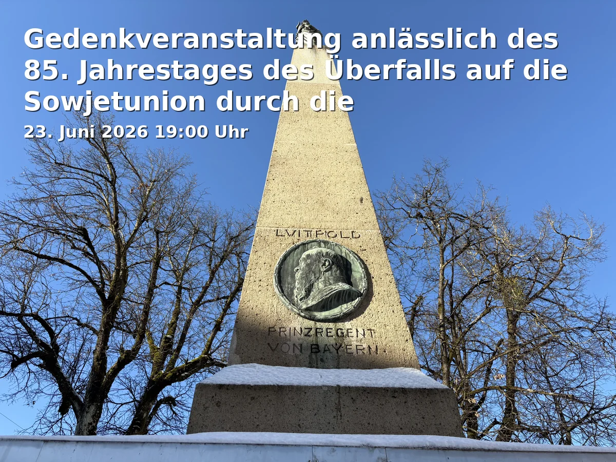 Event: Commemoration Event on the 85th Anniversary of the Invasion of the Soviet Union by the National Socialists in Staatliches Berufliches Schulzentrum Regensburger Land, Plattlinger Straße 24, 93055 Regensburg on 23. June 2026