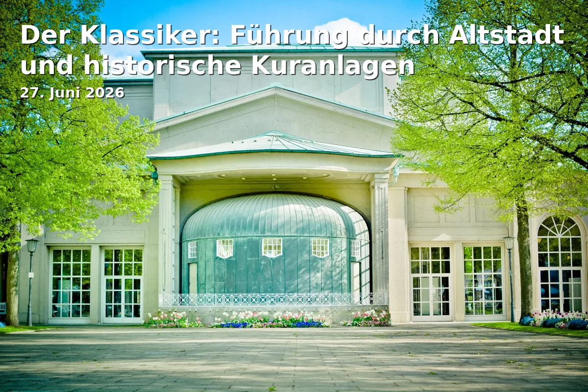 Der Klassiker: Führung durch Altstadt und historische Kuranlagen