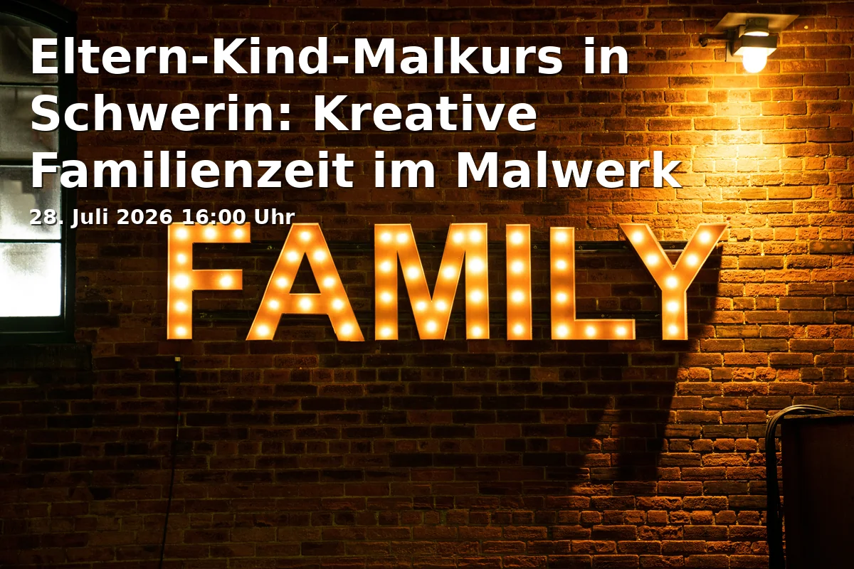Event: Parents-Child Painting Course in Schwerin: Creative Family Time in the Painting Workshop in Malwerk, Mecklenburgstrasse 59, 19053 Schwerin on 28. July 2026
