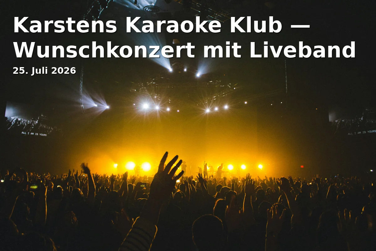 Event: Karstens Karaoke Club - Request Concert with Live Band in Stadthalle Schwerin, Am Markt 1, 19055 Schwerin on 25. July 2026