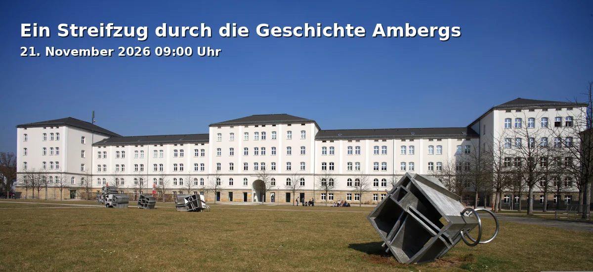 Event: Ein Streifzug durch die Geschichte Ambergs