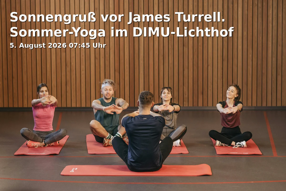Event: Sun Salutation in front of James Turrell. Summer Yoga in DIMU Light Courtyard