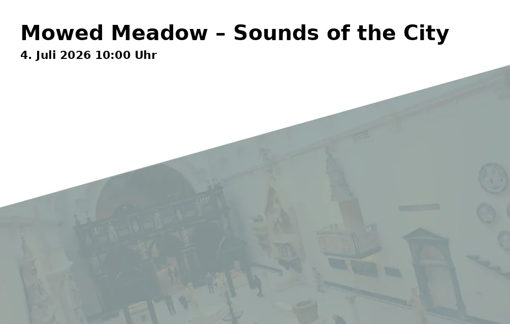 Event: Mowed Meadow – Sounds of the City