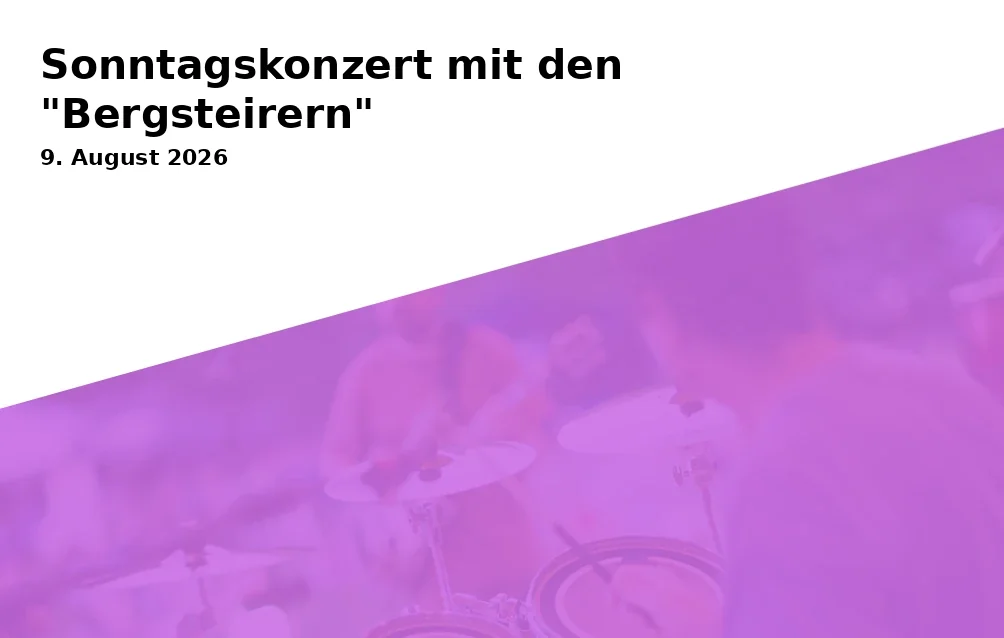 Event: Sunday Concert with the "Bergsteirern"